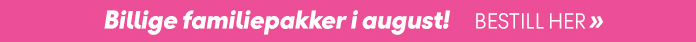 Billige familiepakker i august!